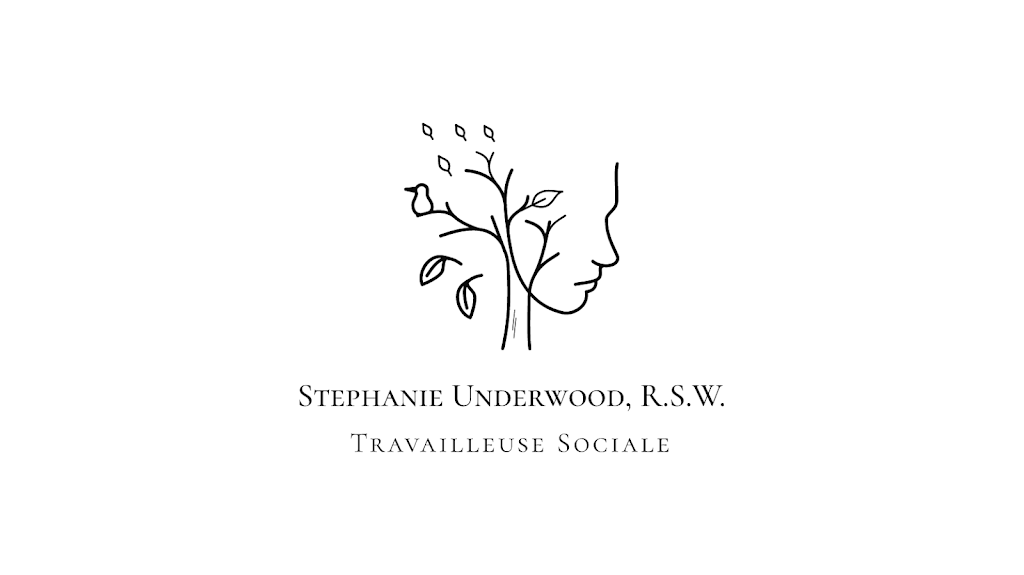 Stephanie Underwood, T.S.P., R.S.W. | 628 Avenue des Grands-Prés, Terrebonne, QC J6V 0B4, Canada | Phone: (514) 437-3137