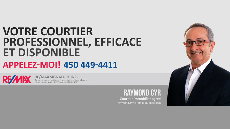 Raymond Cyr Remax Signature | 130 Boulevard de Mortagne, Boucherville, QC J4B 5M7, Canada | Phone: (514) 953-1969