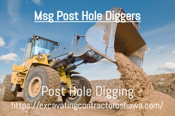 Msg Post Hole Diggers | 1337 Margate Dr, Oshawa, ON L1K 2S5, Canada | Phone: (647) 499-3807