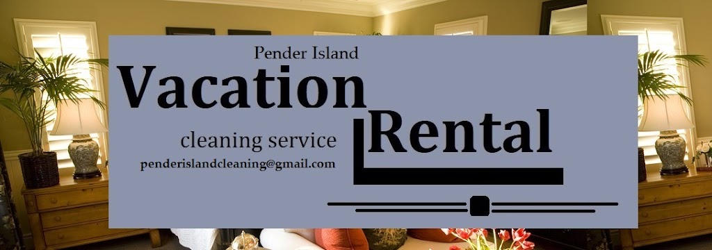 Pender Island Vacation Rental Cleaning Service | 4605 Oak Rd, Pender Island, BC V0N 2M0, Canada | Phone: (250) 222-8646