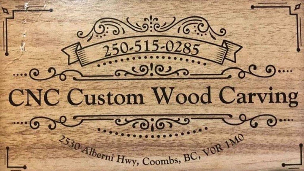 CNC Custom Wood Carving | 2530 Alberni Hwy, Coombs, BC V0R 1M0, Canada | Phone: (250) 792-1464