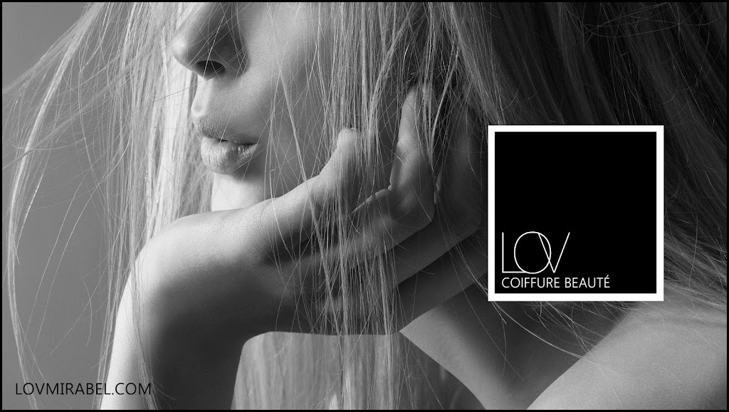 LOV Coiffure Beauté | 17680 Rue Charles, Mirabel, QC J7J 0T6, Canada | Phone: (450) 420-4568