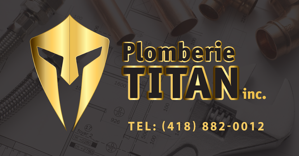 PlomberieTitan Inc. | 714 Rue de Saint-Romuald, Saint-Romuald, QC G6W 5M6, Canada | Phone: (418) 882-0012