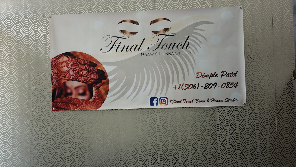 Final Touch Brow & Henna Studio | 4412 Delhaye Way, Regina, SK S4W 0P5, Canada | Phone: (306) 209-0854