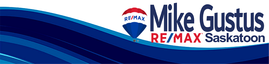 Mike Gustus Re/Max Saskatoon | 324 Duchess St, Saskatoon, SK S7K 0R1, Canada | Phone: (306) 668-1800