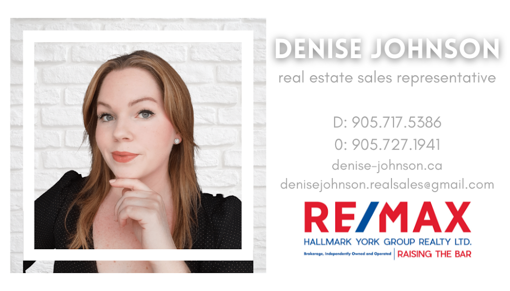 Denise Johnson Real Sales | 15004 Yonge St, Aurora, ON L4G 1M6, Canada | Phone: (905) 717-5386