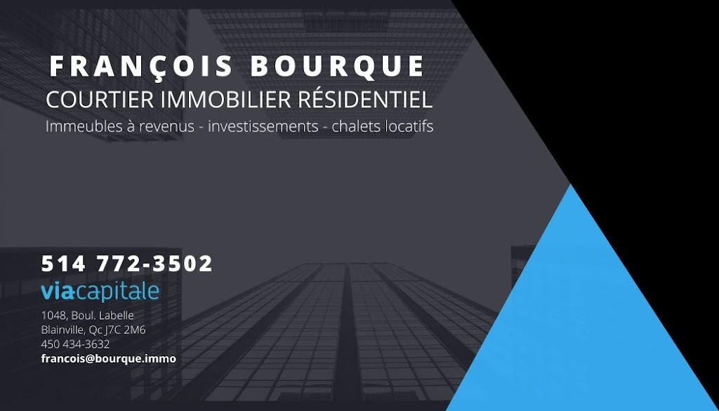 François Bourque Courtier Immobilier | 280A blv de la Seigneurie Ouest, Blainville, QC J7C 5A1, Canada | Phone: (514) 772-3502