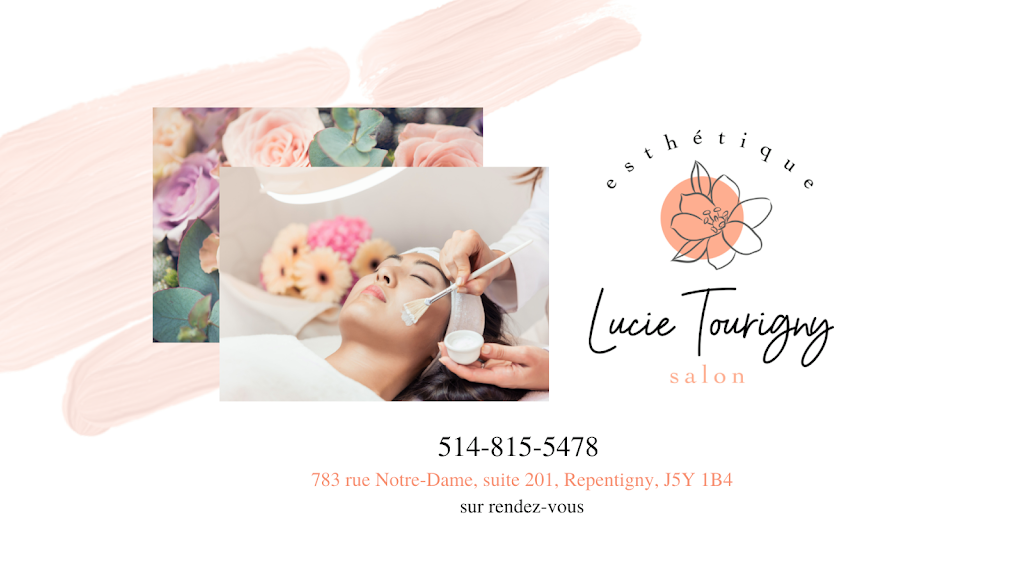 Esthétique Lucie Tourigny | 783 Rue Notre-Dame suite 201, Repentigny, QC J5Y 1B4, Canada | Phone: (514) 815-5478