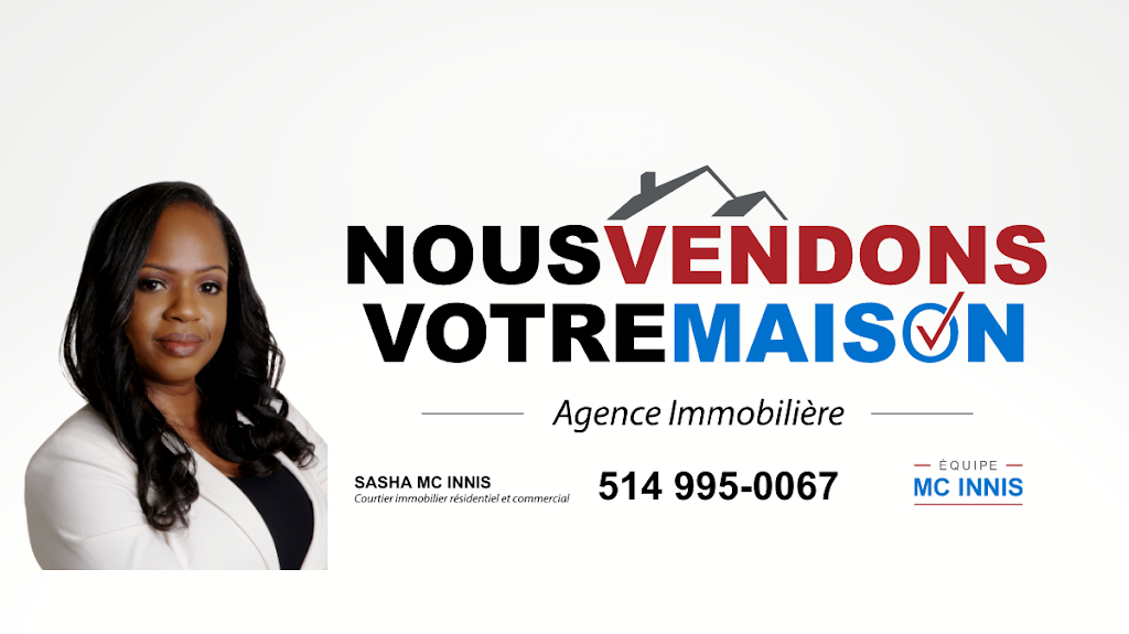 Équipe Mc Innis - Votre Maison Vendue GARANTI ou je l’achète* | 11800 Rue de lAvenir #104, Mirabel, QC J7J 1R4, Canada | Phone: (514) 995-0067