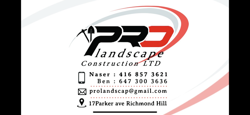 Pro landscape & construction LTD | 17 Parker Ave, Richmond Hill, ON L4E 2X3, Canada | Phone: (647) 300-3636