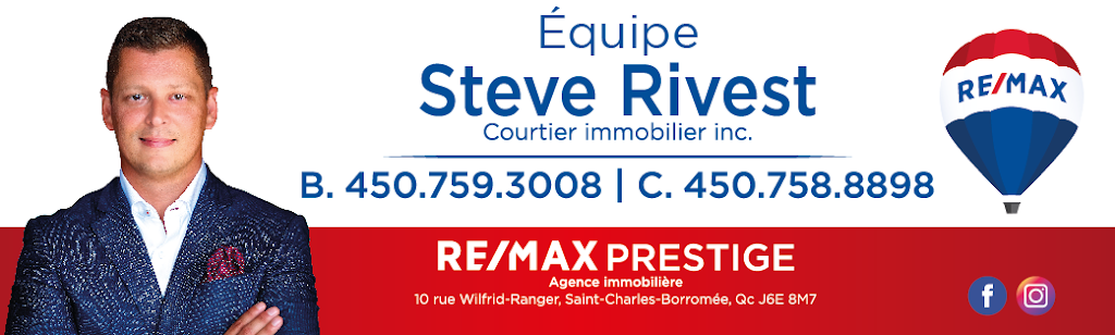 Steve Rivest courtier immobilier RE/MAX PRESTIGE | 10 Rue Wilfrid Ranger, Saint-Charles-Borromée, QC J6E 8M7, Canada | Phone: (450) 758-8898