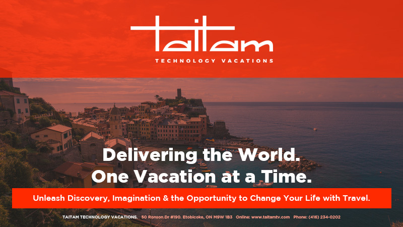 TAITAM Technology Vacations | 50 Ronson Dr #190, Etobicoke, ON M9W 1B3, Canada | Phone: (416) 234-0202