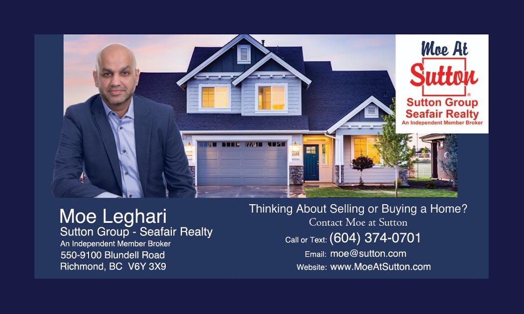 Moe Leghari Sutton Group - Seafair Realty "Moe At Sutton" | 550-9100 Blundell Rd, Richmond, BC V6Y 1K3, Canada | Phone: (604) 374-0701