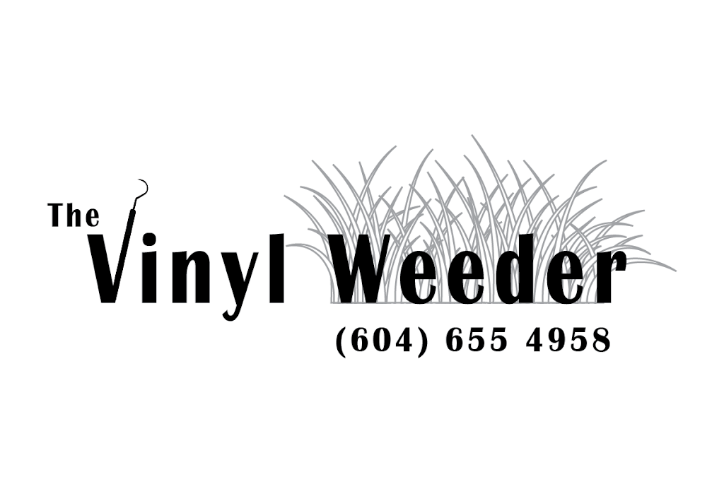 The Vinyl Weeder | 9557 209b St, Langley Twp, BC V1M 2A6, Canada | Phone: (604) 655-4958