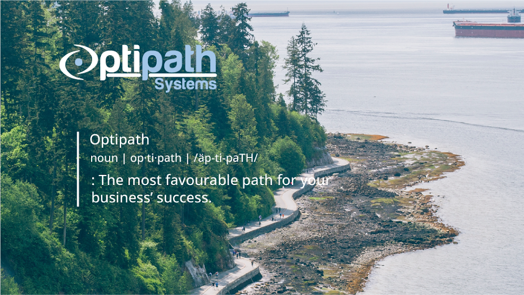 Optipath Systems | 3070 Norland Ave suite 111, Burnaby, BC V5B 3B1, Canada | Phone: (604) 229-5221