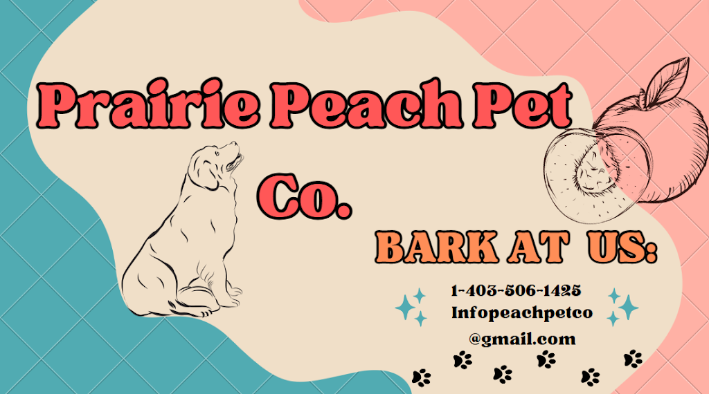 Prairie Peach Pet Co. | 38 Oreston Close, Red Deer, AB T4N 5A2, Canada | Phone: (403) 506-1425