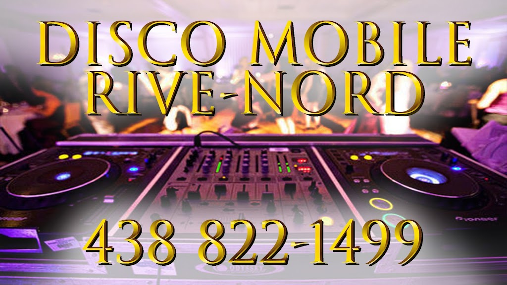 Disco Mobile Rive-Nord | 4 3e Rue E, Saint-Paul, QC J0K 3E0, Canada | Phone: (438) 822-1499