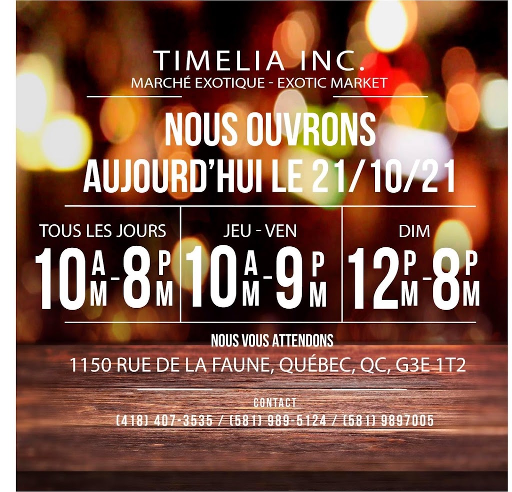 Timelia Marché Exotique | 1150 Rue de la Faune, Québec, QC G3E 1T2, Canada | Phone: (418) 407-3535