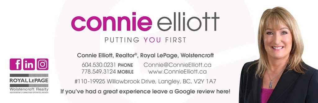 Connie Elliott Realtor, Royal LePage Wolstencroft | 19664 64 Ave #135, Langley Twp, BC V2Y 3J6, Canada | Phone: (778) 549-3124