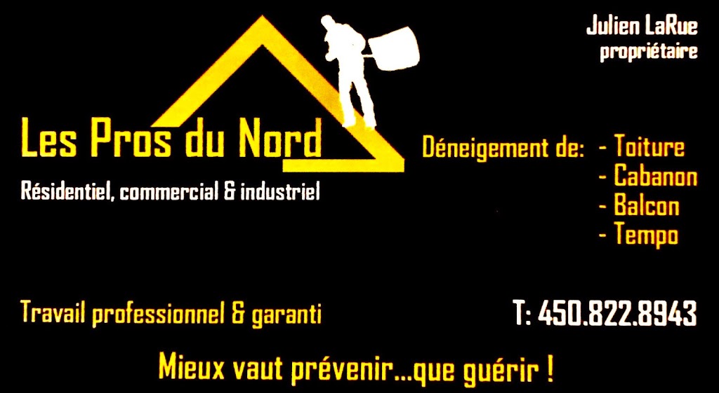 Pros du nord déneigement de toiture | 900 Chem. du Lac Connelly, Saint-Hippolyte, QC J8A 2B4, Canada | Phone: (450) 822-8943