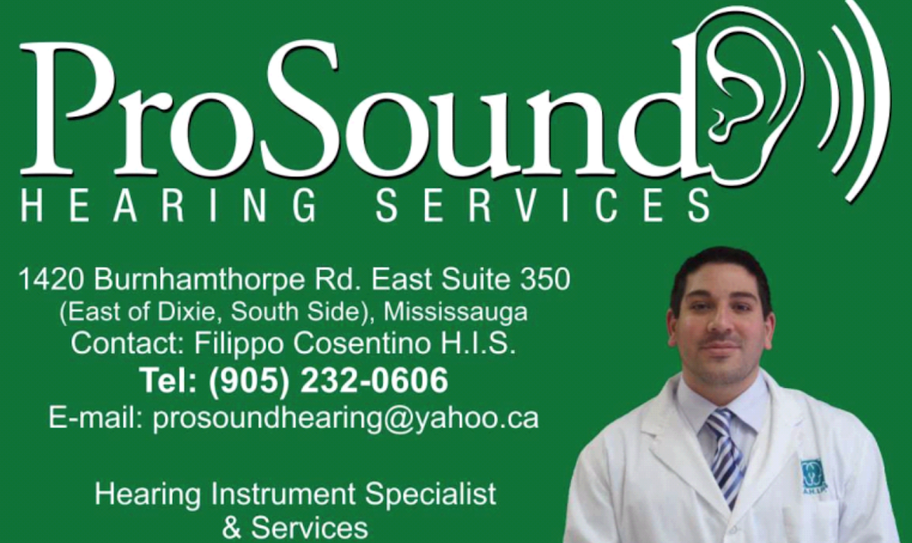 ProSound Hearing Services | 1420 Burnhamthorpe Rd E, Mississauga, ON L4X 2Z9, Canada | Phone: (905) 232-0606