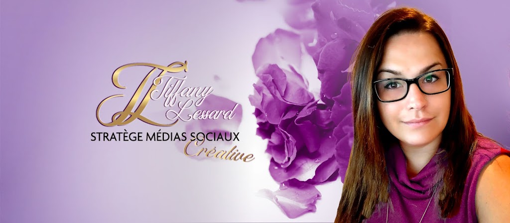 Tiffany Lessard, Stratège de médias sociaux | 771 QC-143, Val-Joli, QC J1S 0G7, Canada | Phone: (819) 674-8948