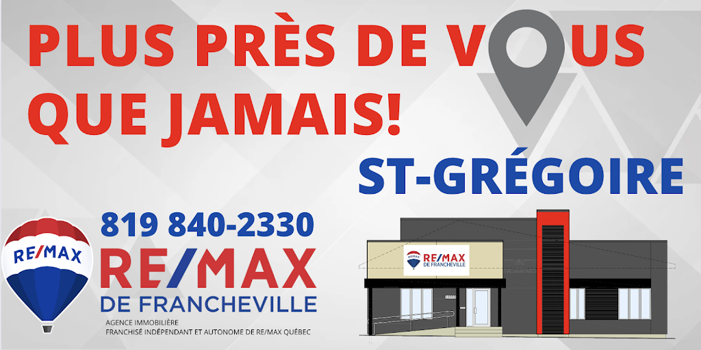 RE/MAX De Francheville | 16980 Bd des Acadiens, Bécancour, QC G9H 1L7, Canada | Phone: (819) 840-2330