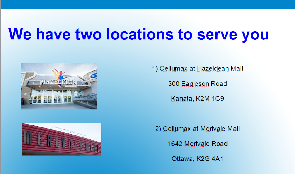 Cellumax - Hazeldean | 300 Eagleson Rd, Kanata, ON K2M 1C9, Canada | Phone: (613) 600-0142