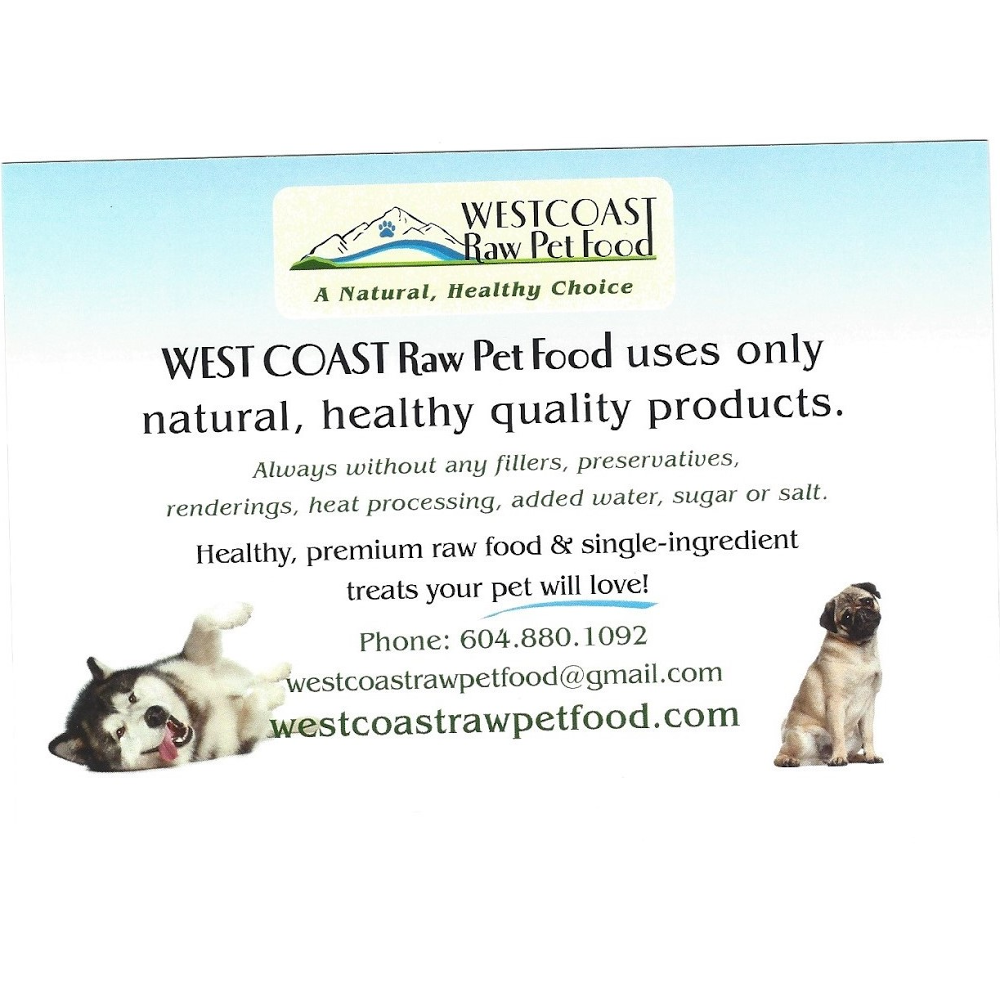 West Coast Raw Pet Food | 23329 Francis Ave, Langley Twp, BC V1M 2S5, Canada | Phone: (604) 880-1092