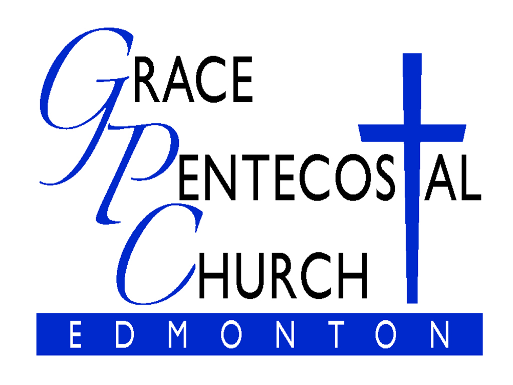 Grace Pentecostal Church Edmonton | 8758 50 Ave NW, Edmonton, AB T6E 5K8, Canada | Phone: (780) 432-7667