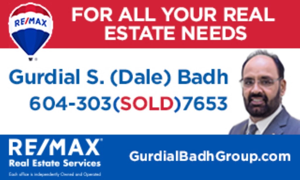 Gurdial S (Dale) Badh - RE/MAX Real Estate Services | 20800 Westminster Hwy, Richmond, BC V6V 2W3, Canada | Phone: (604) 303-7653