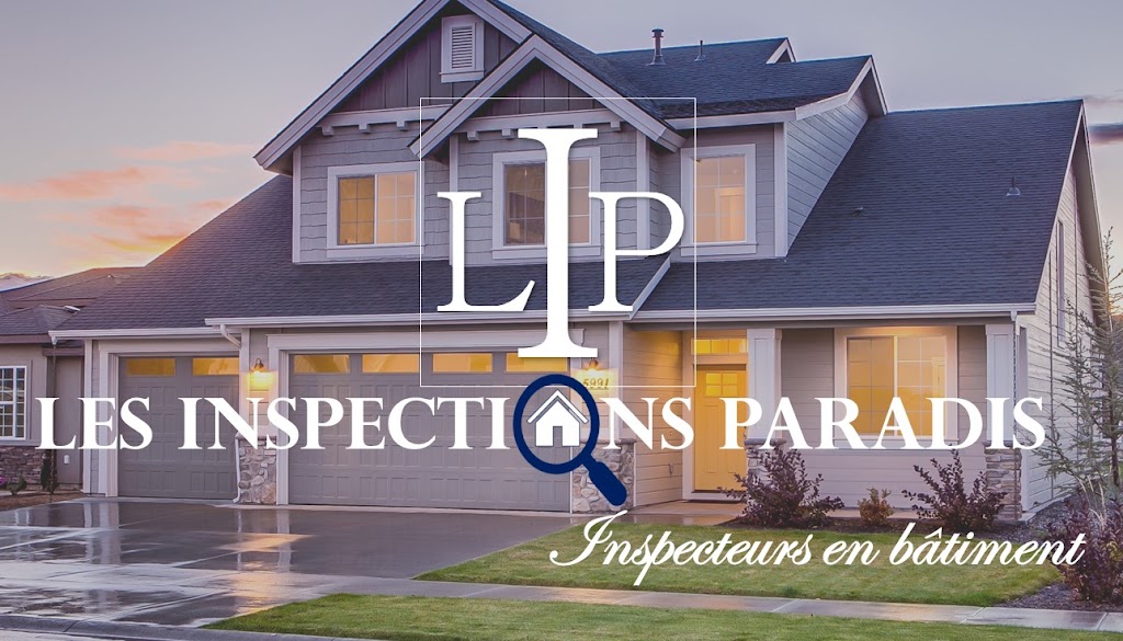 Les Inspections Paradis | 2890 Rue du Bordelais, Québec, QC G2C 1Y4, Canada | Phone: (418) 271-2145