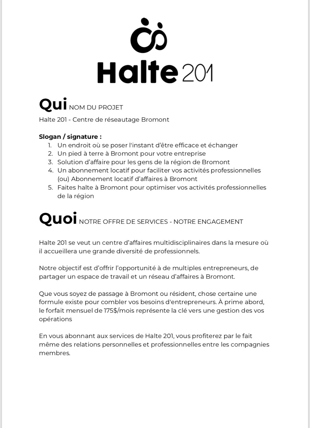 HALTE 201 | 201 Rue Champlain local 102, Bromont, QC J2L 3B2, Canada | Phone: (450) 534-4484