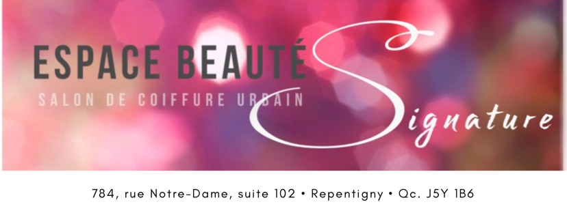 Espace Beauté Signature | 784 Rue Notre-Dame, Repentigny, QC J5Y 1B6, Canada | Phone: (450) 654-9242