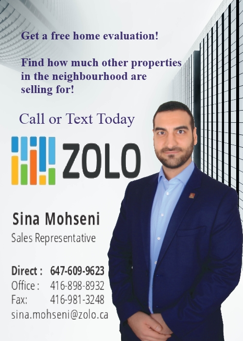 Sina Mohseni, Realtor, Zolo Realty, Brokerage | 5200 Yonge St #200, Toronto, ON M2N 5P6, Canada | Phone: (647) 609-9623