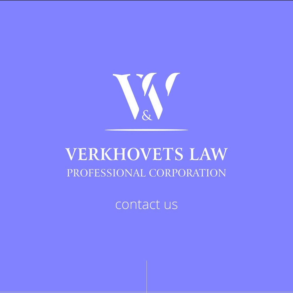 Verkhovets Law | 3300 Hwy 7 Unit 403, Vaughan, ON L4K 4M3, Canada | Phone: (905) 910-1440