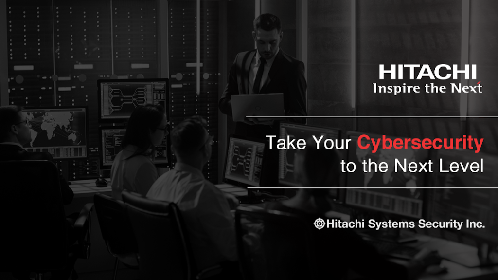 Hitachi Systems Security Inc. | 955 Bd Michèle-Bohec #244, Blainville, QC J7C 5J6, Canada | Phone: (866) 430-8166