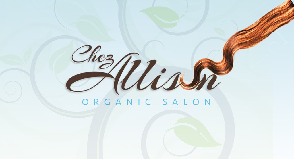 Chez Allison Organic Salon | 55 Hillcrest Dr, Guelph, ON N1E 4W8, Canada | Phone: (519) 767-6515
