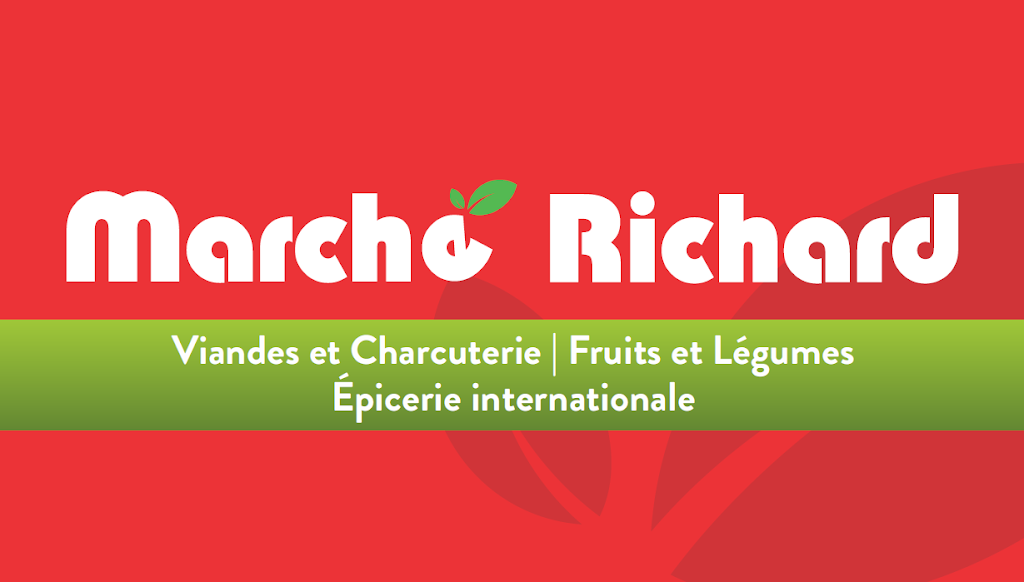 Marché Richard | 7-3232 Rue Richard, Sherbrooke, QC J1L 1Y2, Canada | Phone: (819) 200-0592