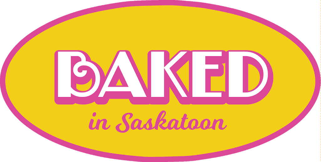 Baked in Saskatoon | 411 Herold Ct Unit G, Saskatoon, SK S7V 0A7, Canada | Phone: (306) 244-2253