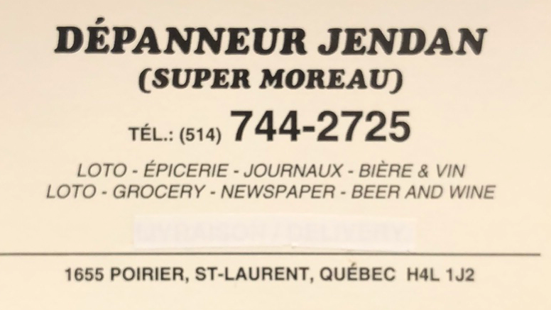 Dépanneur Jen & dan | 1655 Rue Poirier, Saint-Laurent, QC H4L 1J2, Canada | Phone: (514) 744-2725