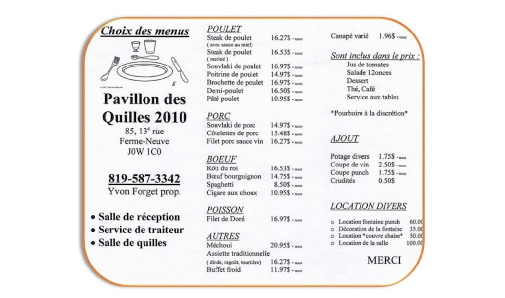 Traiteur Pavillon Des Quilles 2010 | 85 13e Rue, Ferme-Neuve, QC J0W 1C0, Canada | Phone: (819) 587-3342