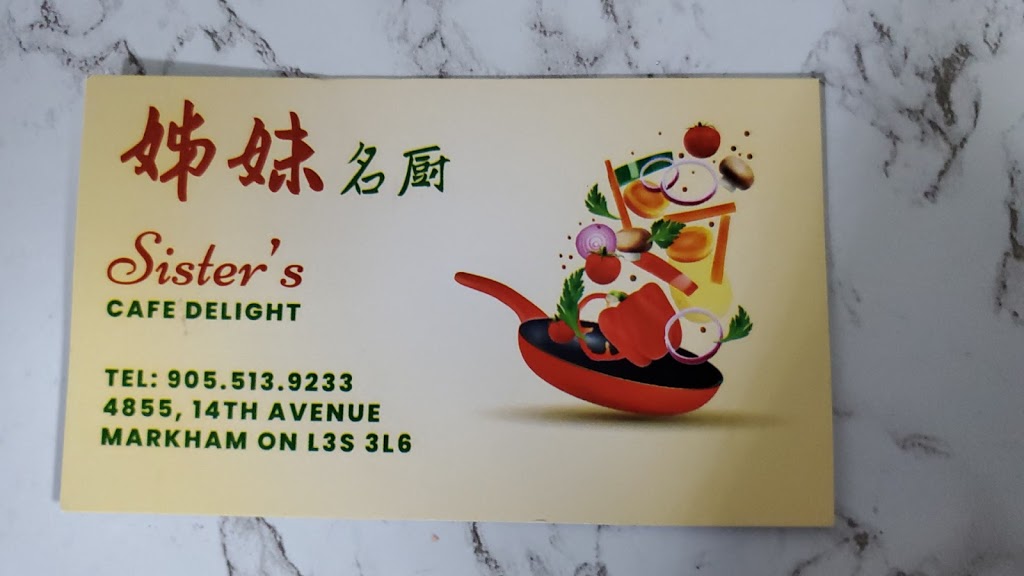 Sisters Cafe Delight 姊妹名廚 | 4855 14th Ave Unit 9, Markham, ON L3S 3L6, Canada | Phone: (905) 513-9233