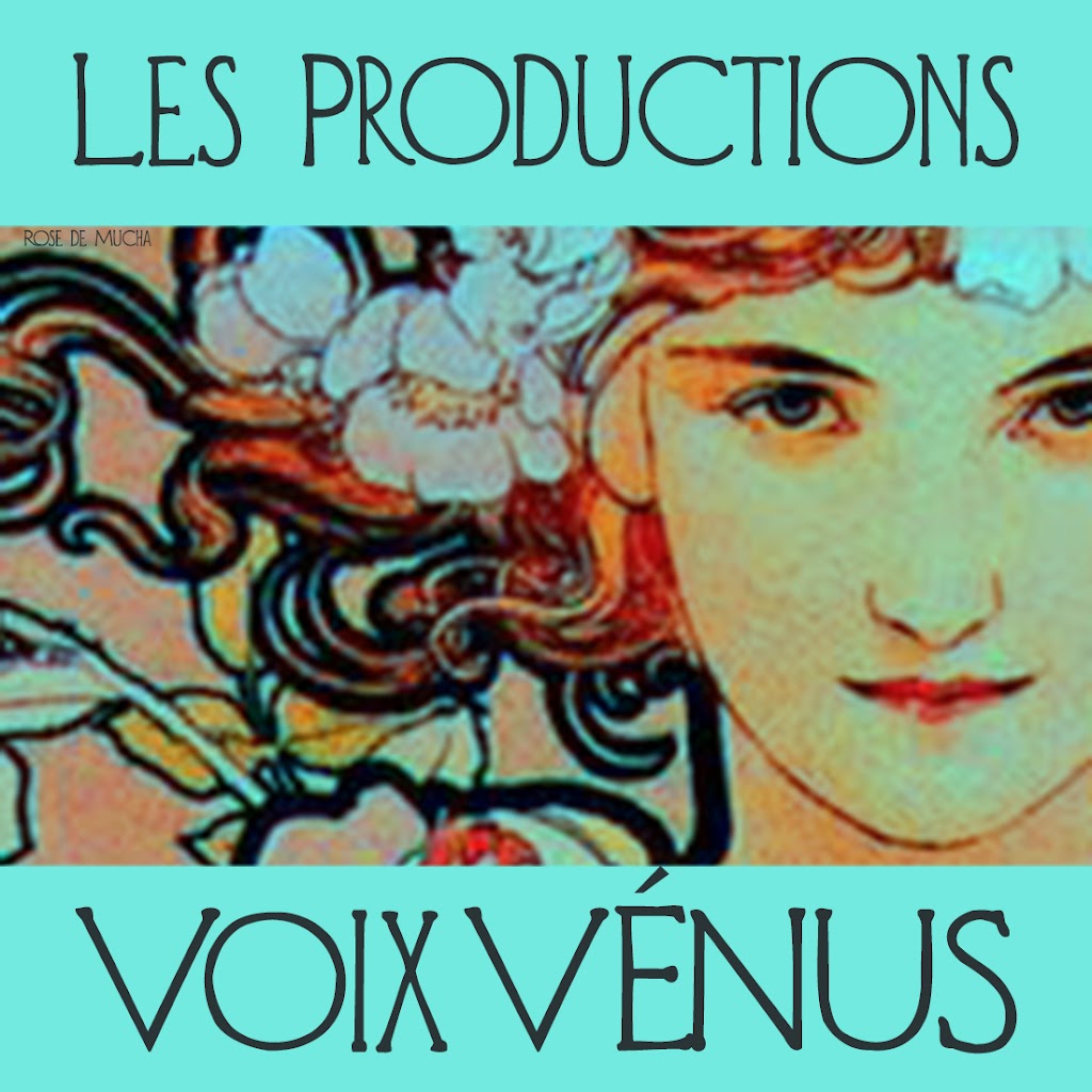 Les Productions Voix Vénus | 2237 Rue du Petit-Prêcheur, Magog, QC J1X 0M8, Canada | Phone: (514) 969-7915