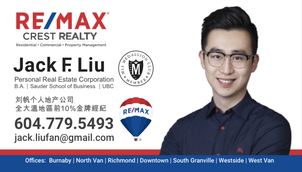 JACK F.LIU PREC* | RE/MAX Crest | Masters, 3631 No. 3 Rd Unit 290, Richmond, BC V6X 2B9, Canada | Phone: (604) 779-5493