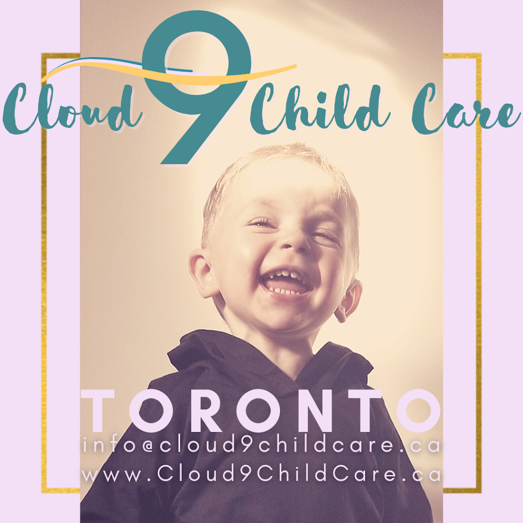 Cloud 9 Child Care | 25 Danby Ave, North York, ON M3H 2J2, Canada | Phone: (647) 207-5190