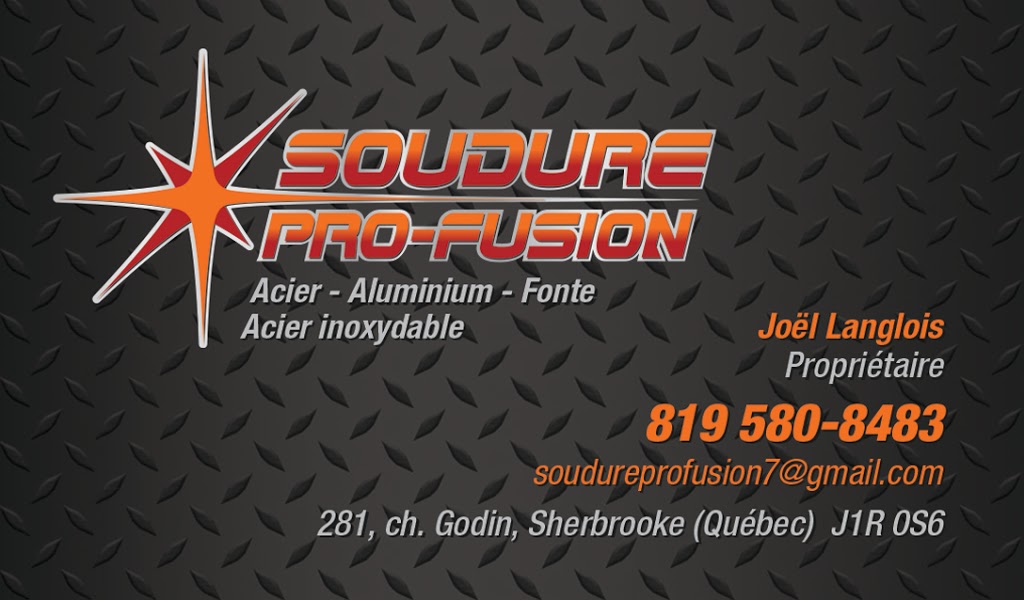 Soudure Pro-Fusion | 3065 Boulevard Queen-Victoria, Sherbrooke, QC J1J 4N8, Canada | Phone: (819) 580-8483