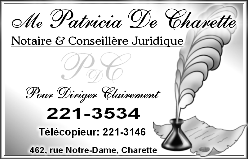 Me Patricia De Charette, notaire | 462 Rue Notre Dame, Charette, QC G0X 1E0, Canada | Phone: (819) 221-3534