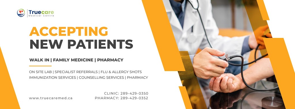TrueCare Medical Clinic and Pharmacy | 810 Nipissing Rd Unit 107, Milton, ON L9T 4Z9, Canada | Phone: (289) 429-0350