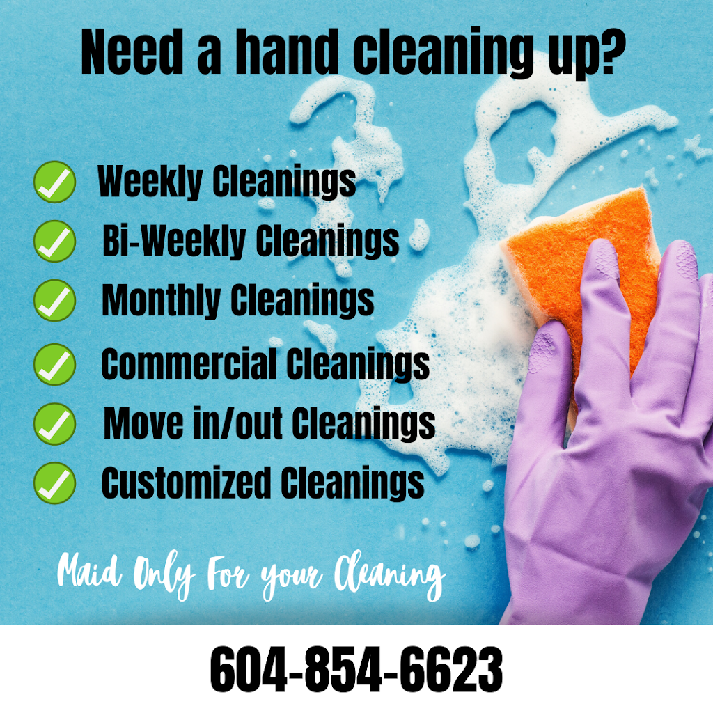 Maid Only For You Cleaning Inc. | 36060 Old Yale Rd #49, Abbotsford, BC V3G 2E9, Canada | Phone: (604) 854-6623